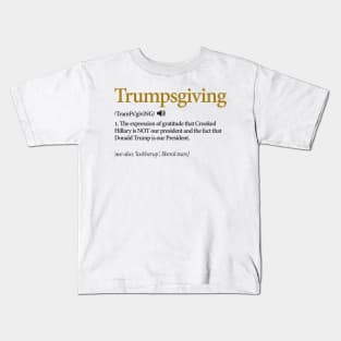 Trump Shirt. Funny Thanksgiving Shirt Politics Turkey Dinner Kids T-Shirt